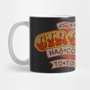 The Circus Has Come To Town Mug